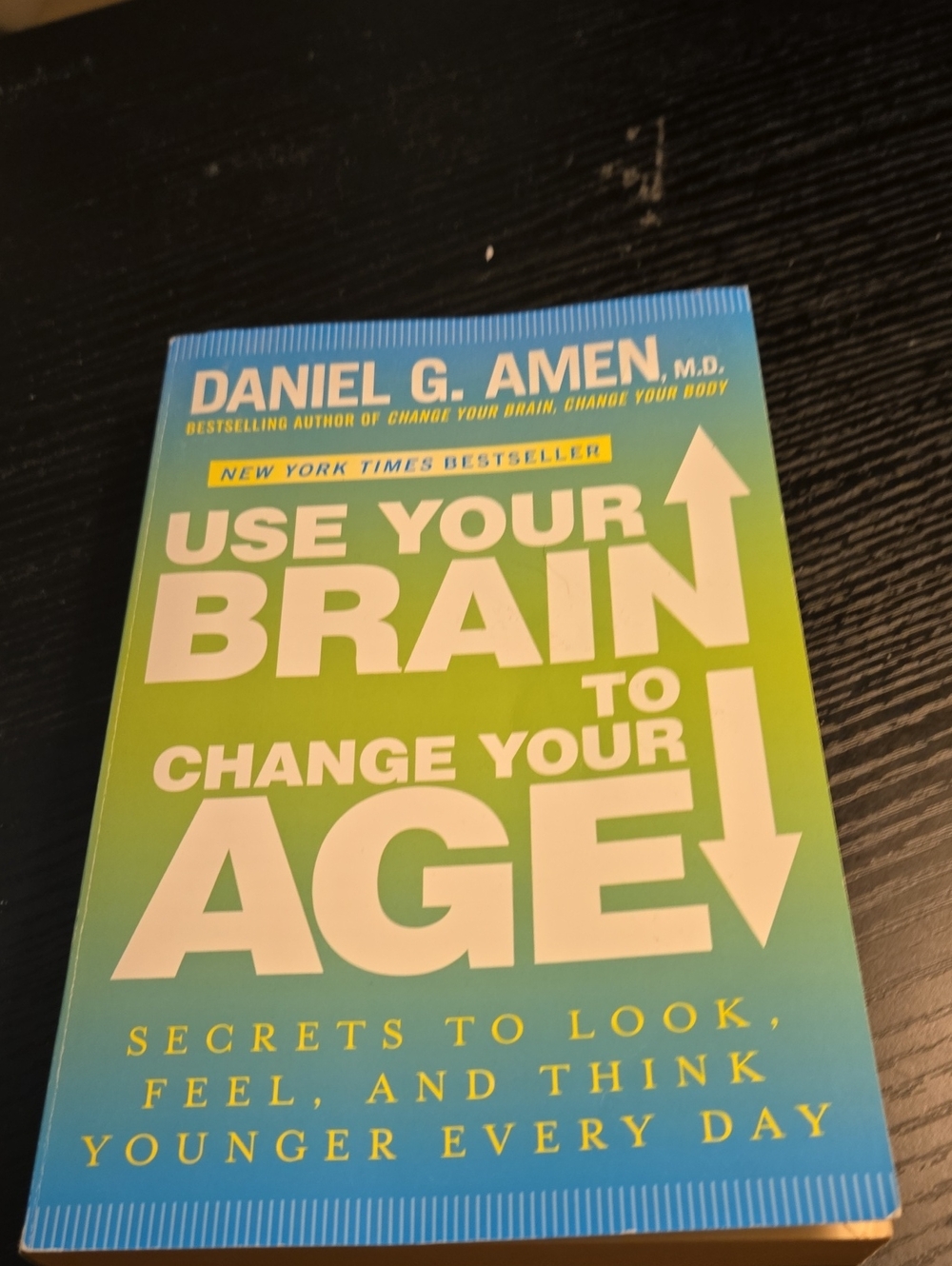Daniel G. Amen 'Use Your Brain to Change Your Age' Soft Cover